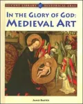 In the Glory of God: Medieval Art