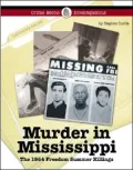 Murder in Mississippi: The 1964 Freedom Summer Killings