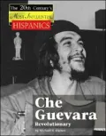 Che Guevara, Firebrand Revolutionary
