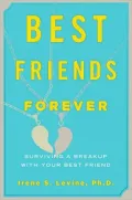 Best Friends Forever: Surviving a Breakup with Your Best Friend