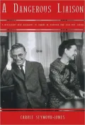 A Dangerous Liasion: A Revelatory New Biography of Simone de Beauvoir and Jean-Paul Sartre