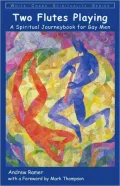 Two Flutes Playing: A Spiritual Journeybook for Gay Men