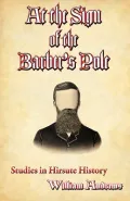 At the Sign of the Barber's Pole: A Study in Hirsute History