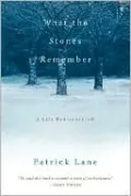 What the Stones Remember: A Life Rediscovered