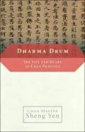 Dharma Drum: The Life and Heart of Chan Practice