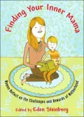 Finding Your Inner Mama: Women Reflect on the Challenges and Rewards of Motherhood