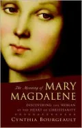 Book cover of The Meaning of Mary Magdalene: Discovering the Woman at the Heart of Christianity