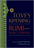 Love's Ripening: Rumi on the Heart's Journey