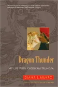 Dragon Thunder: My Life with Chogyam Trungpa