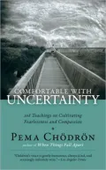 Comfortable with Uncertainty: 108 Teachings on Cultivating Fearlessness and Compassion
