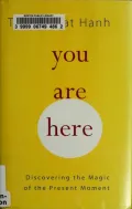 You Are Here: Discovering the Magic of the Present Moment