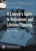Estate Planning Strategies: Lawyer's Guide to Retirement and Lifetime Planning