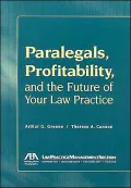 Paralegals, Profitability and the Future of Your Law Practice