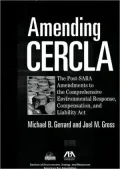 Amending CERCLA: The Post-Sara Amendments to the Comprehensive Environmental Response, Compensation, and Liability Act