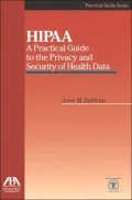 HIPAA: A Practical Guide to the Privacy and Security of Health Data