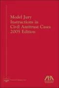 Model Jury Instructions in Civil Antitrust Cases, 2006 Edition