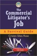 Commercial Litigator's Job: A Survival Guide