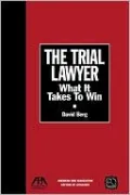 Trial Lawyer: What It Takes to Win