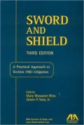 Sword and Shield: A Practical Approach to Section 1983 Litigation