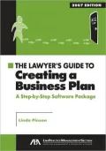 The Lawyer's Guide to Creating a Business Plan, 2007 Edition: A Step-By-Step Software Package