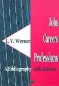 Jobs-Careers-Professions A Bibliography With Indexes