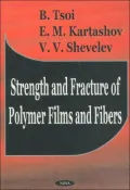 Strength and Fracture of Polymer Fibers and Films