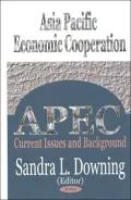 Asia Pacific Economic Cooperation (APEC): Current Issues and Background