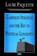 Campaign Strategy and the Key to Political Longevity