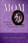 Mom: The Woman Who Made Oatmeal Stick to My Ribs