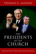Presidents of the Church: Insights into Their Lives and Teachings
