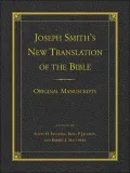 Joseph Smith's New Translation of the Bible: Original Manuscripts
