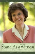 Stand As a Witness: The Biography of Ardeth Greene Kapp