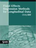 Fixed Effects Regression Methods For Longitudinal Data Using Sas
