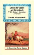 Ocean to Ocean on Horseback: A Nineteenth Century Equestrian Adventure