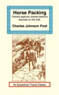 Horse Packing: A Manual of Pack Transportation