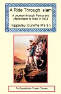 A Ride Through Islam: A Journey through Persia and Afghanistan to India in 1873