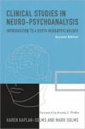 Clinical Studies in Neuro-Psychoanalysis: Introduction to a Depth Neuropsychology