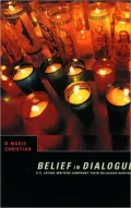 Belief in Dialogue: U. S. Latina Writers Confront Their Religious Heritage