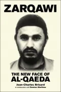 Zarqawi : The New Face of Al-Qaeda