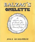 Balzac's Omelet: A Culinary Biography