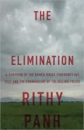 The Elimination: A survivor of the Khmer Rouge confronts his past and the commandant of the killing fields