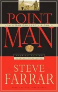 Point Man: How A Man Can Lead His Family