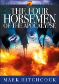 The Four Horsemen of the Apocalypse (End Times Answers Series #7)