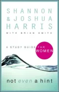 Not Even a Hint: A Study Guide for Women