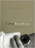 Time Bandits: Putting First Things First