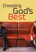 Book cover of Choosing God's Best: Wisdom for Lifelong Romance