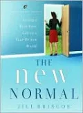 The New Normal: Living a Fear-Free Life in a Fear-Driven World