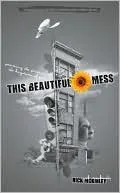 This Beautiful Mess: Practicing the Presence of the Kingdom of God