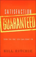 Satisfaction Guaranteed: From the One You Can Count On