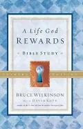 A Life God Rewards Bible Study: Leader's Edition